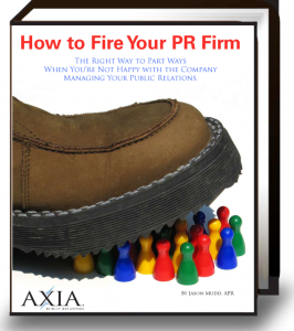 Free Ebook on How to Fire Your PR Firm from Axia Public Relations