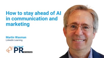 Episode graphic: On Top of PR with Jason Mudd podcast: AI in communications and marketing with Martin Waxman and show host Jason Mudd
