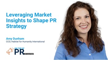 Amy Dunham, On Top of PR with Jason Mudd Episode graphic: On Top of PR with Jason Mudd podcast: PR strategy insights with Habitat for Humanity’s Amy Dunham and show host Jason Mudd