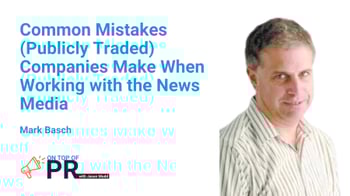 On Top of PR podcast: Media mistakes public companies make with Mark Basch and show host Jason Mudd episode graphic